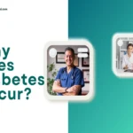 Why Does Diabetes Occur? Causes, Risk Factors and a Complete Guide to Early Prevention